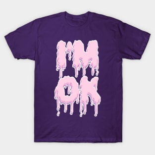 I'M OK T-Shirt